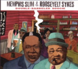 Memphis Slim/ Roosevelt Sykes- Double Barreled Boogie